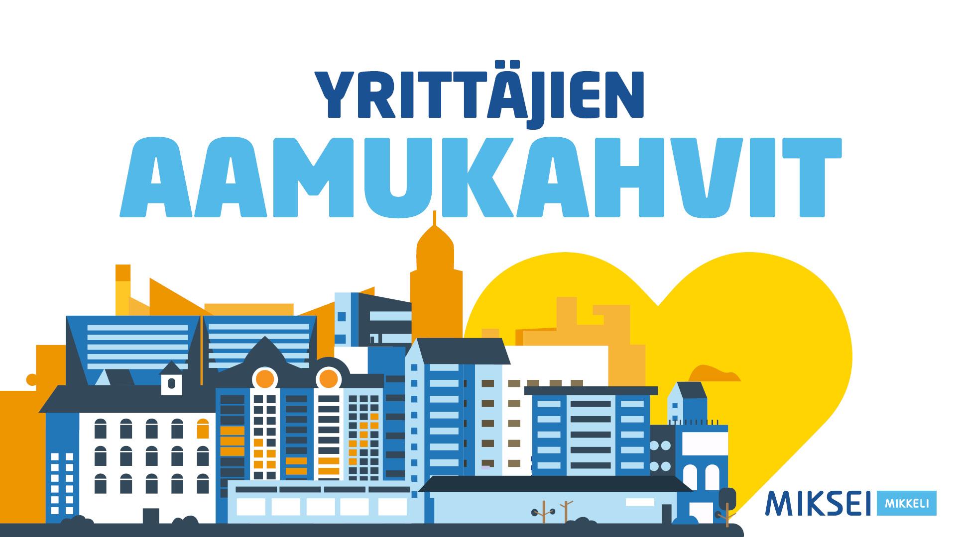 MikseiMikkeli Yrittäjien aamukahvit